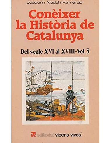 DEL SEGLE XVI AL XVIII (CONEIXER LA...