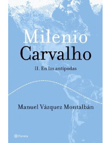 MILENIO CARVALHO II En las Antípodas...