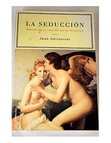 LA SEDUCCIÓN Historia de la vida...