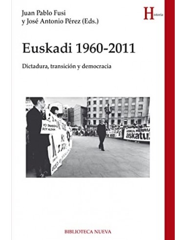 EUSKADI 1960-2011 Dictadura,...