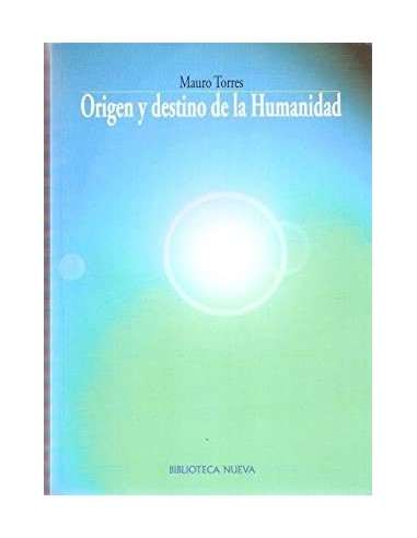 ORIGEN Y DESTINO DE LA HUMANIDAD