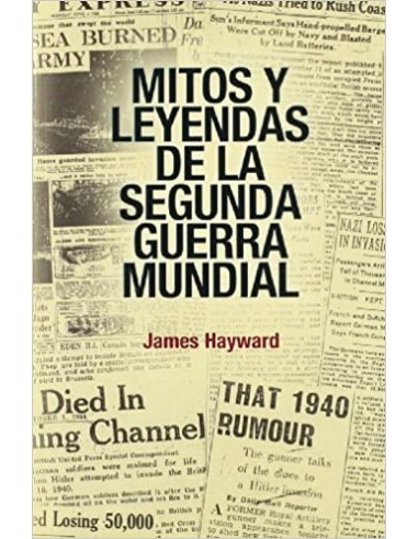 MITOS Y LEYENDAS DE LA SEGUNDA GUERRA...