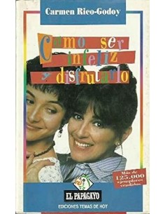 COMO SER INFELIZ Y DISFRUTARLO