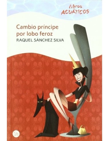 CAMBIO PRÍNCIPE POR LOBO FEROZ