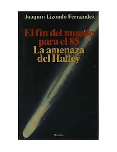 EL FIN DEL MUNDO PARA EL 85 La...