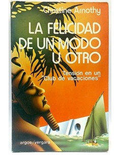 LA FELICIDAD DE UN MODO U OTRO