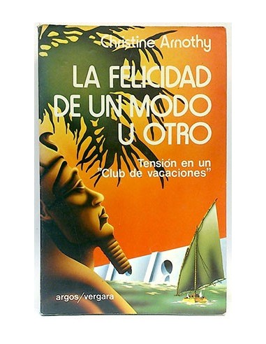 LA FELICIDAD DE UN MODO U OTRO