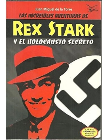 LAS INCREÍBLES AVENTURAS DE REX STARK...