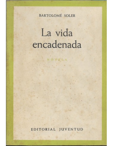 LA VIDA ENCADENADA