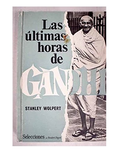 LAS ÚLTIMAS HORAS DE GANDHI (Edición...