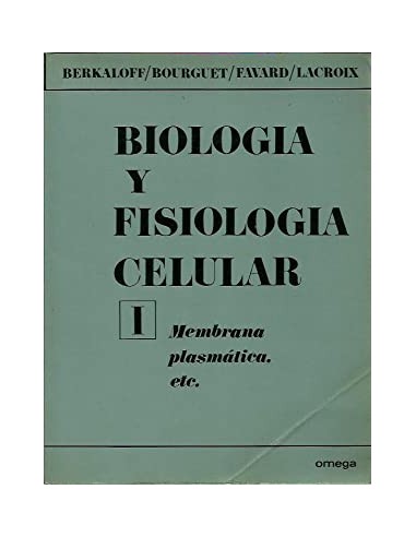 BIOLOGÍA Y FISIOLOGÍA CELULAR I