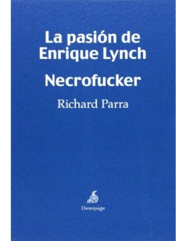 LA PASIÓN DE ENRIQUE LYNCH NECROFUCKER