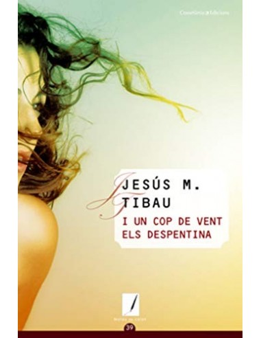 I UN COP DE VENT ENS DESPENTINA