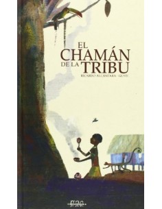 EL CHAMÁN DE LA TRIBU