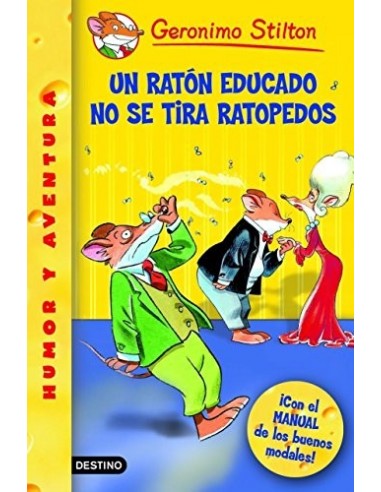UN RATÓN EDUCADO NO SE TIRA RATOPEDOS