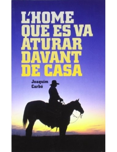 L´HOME QUE ES VA ATURAR DAVANT DE CASA