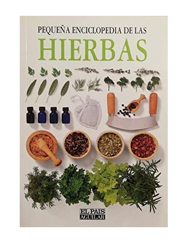PEQUEÑA ENCICLOPEDIA DE LAS HIERBAS
