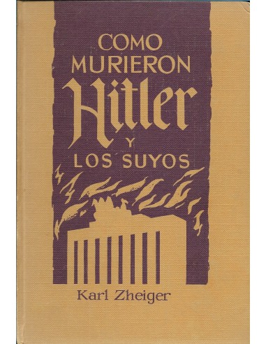 COMO MURIERON HITLER Y LOS SUYOS