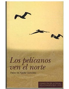 LOS PELÍCANOS VEN EL NORTE