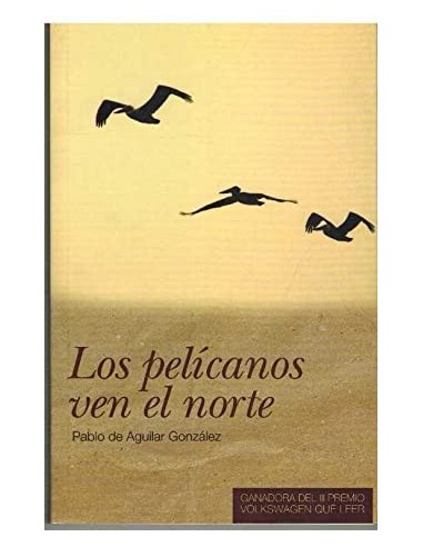 LOS PELÍCANOS VEN EL NORTE