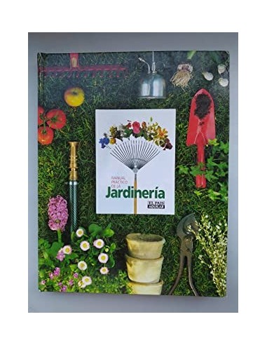 MANUAL PRÁCTICO DE LA JARDINERÍA
