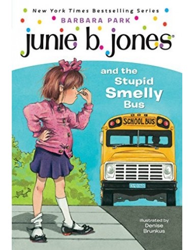 JUNIE B. JONES AND THE STUPID SMELLY BUS