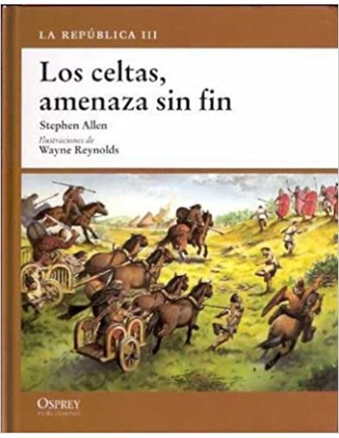 LOS CELTAS AMENAZA SIN FIN La...