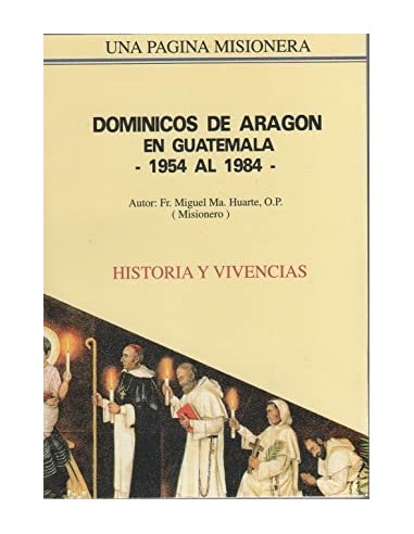DOMINICOS DE ARAGÓN EN GUATEMALA 1954...