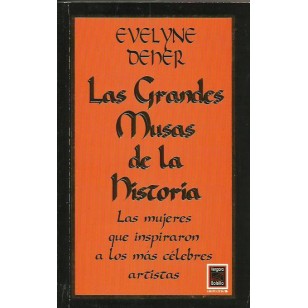 LAS GRANDES MUSAS DE LA HISTORIA. Las...