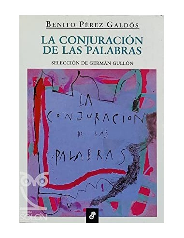 LA CONJURACIÓN DE LAS PALABRAS...