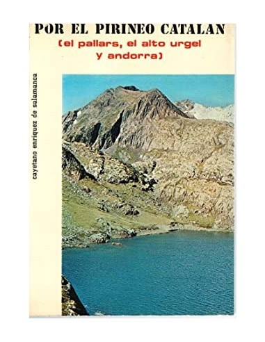 POR EL PIRINEO CATALÁN (El Pallars,...