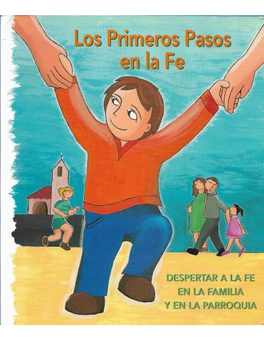 LOS PRIMEROS PASOS EN LA FÉ