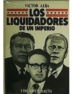 LOS LIQUIDADORES DE UN IMPERIO