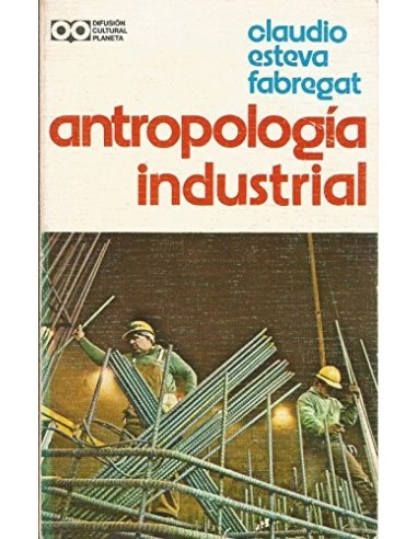 ANTROPOLOGÍA INDUSTRIAL