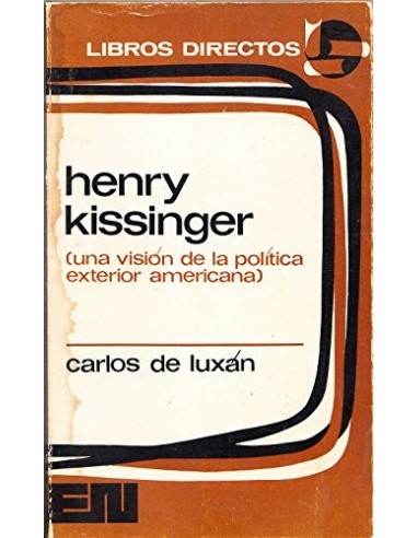 HENRY KISSINGER Una visión de la...