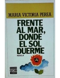 FRENTE AL MAR DONDE EL SOL...