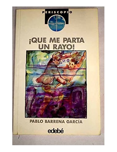 QUE ME PARTA UN RAYO