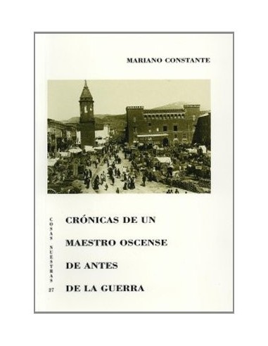 CRÓNICAS DE UN MAESTRO OSCENSE DE...
