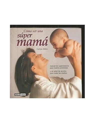 CÓMO SER UNA SUPER MAMÁ