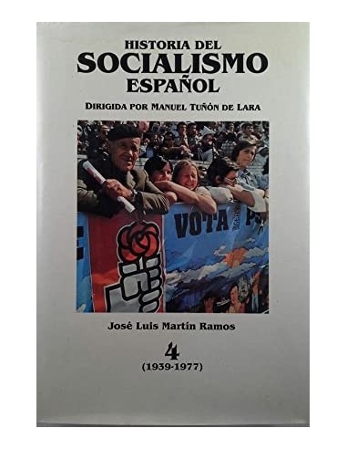 HISTORIA DEL SOCIALISMO ESPAÑOL 4...