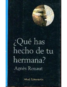 ¿QUE HAS HECHO DE TU HERMANA?
