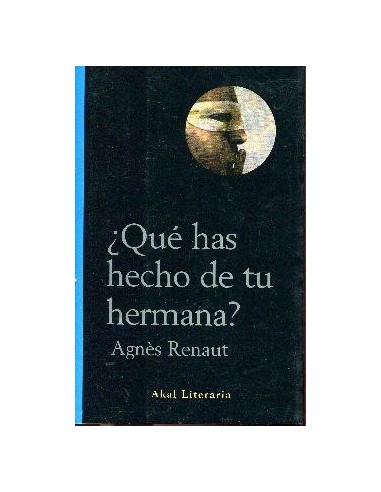 ¿QUE HAS HECHO DE TU HERMANA?