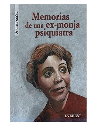 MEMORIAS DE UNA EX-MONJA PSIQUIATRA