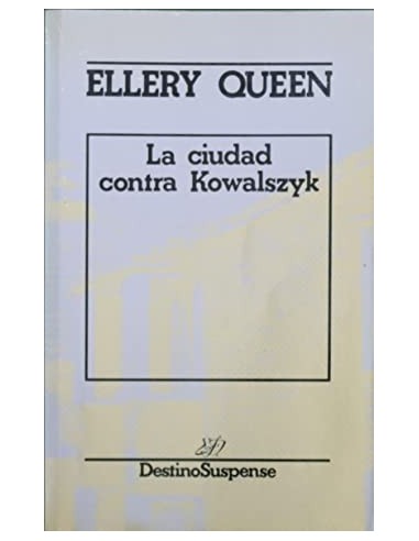 LA CIUDAD CONTRA KOWALSZYK