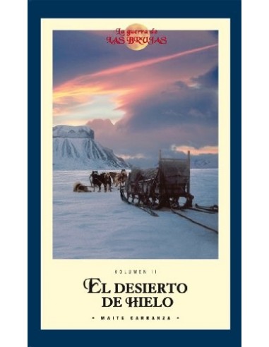 EL DESIERTO DE HIELO La guerra de las...