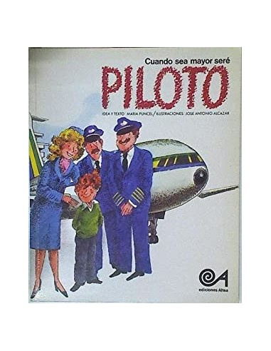 CUANDO SEA MAYOR SERÉ PILOTO