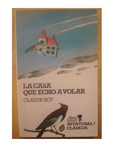 LA CASA QUE ECHÓ A VOLAR
