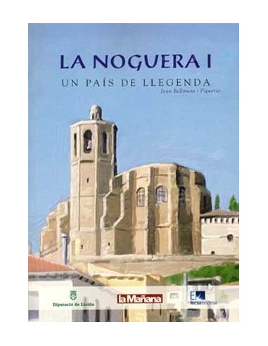 LA NOGUERA I Un país de llegenda