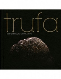 TRUFA LA TRUFA NEGRA DE HUESCA