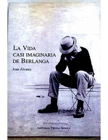LA VIDA CASI IMAGINARIA DE BERLANGA